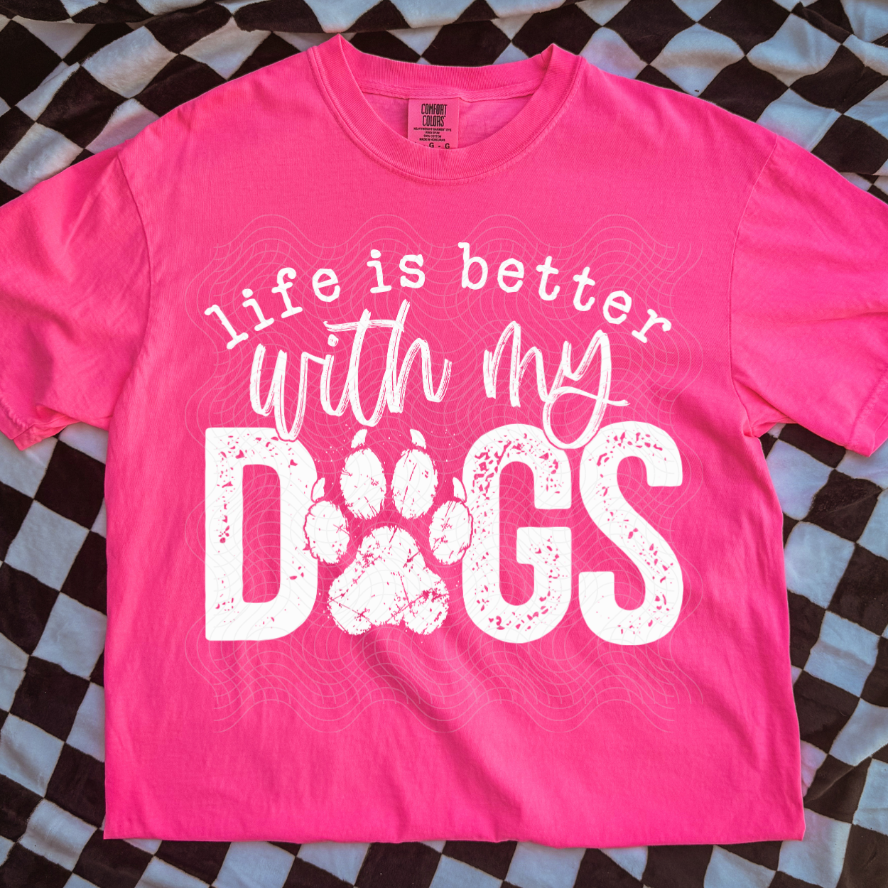 LIFE BETTER WITH MY DOGS WHT - DTF TRANSFER