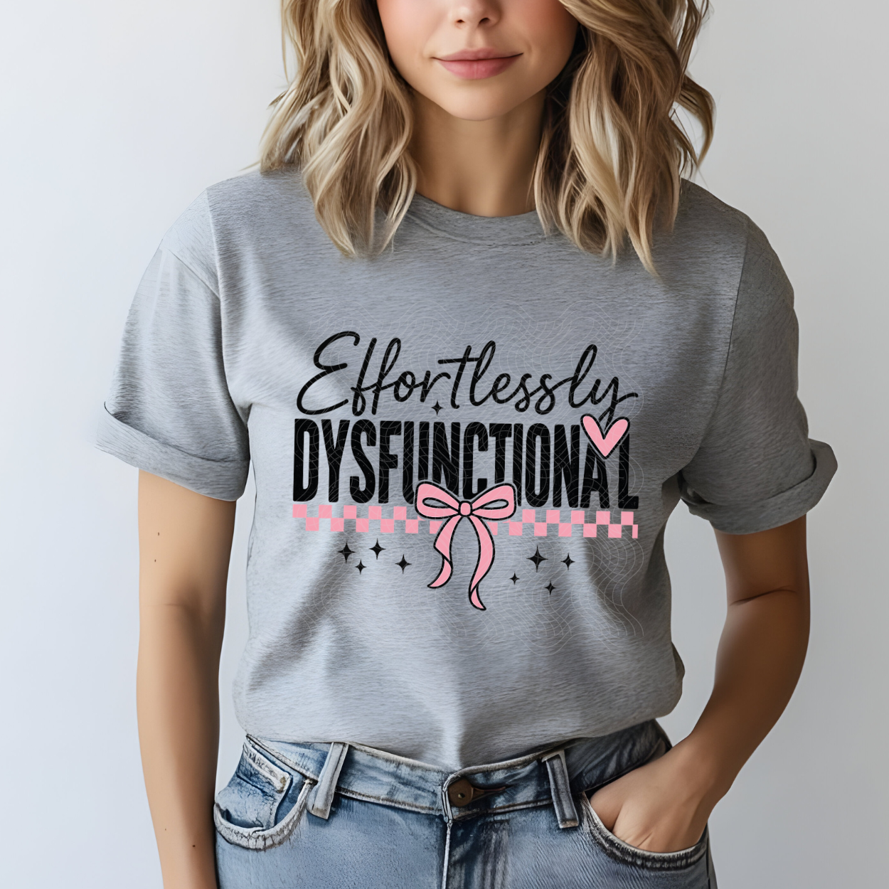 EFFORTLESSLY DYSFUNCTIONAL - DTF TRANSFER