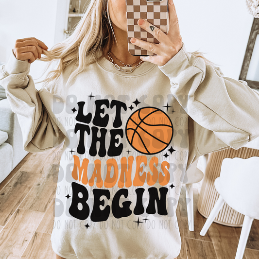 LET THE MADNESS BEGIN - DTF TRANSFER