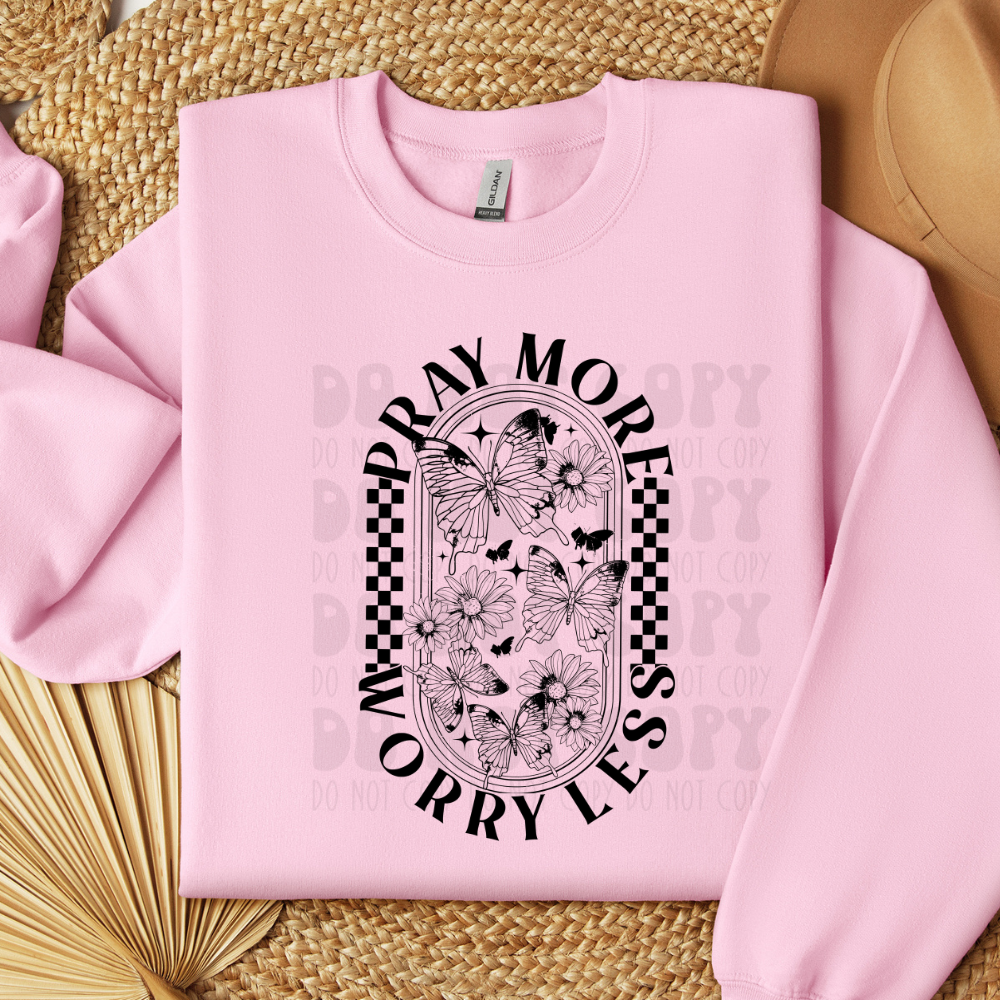 PRAY MORE, WORRY LESS. BLK - DTF TRANSFER