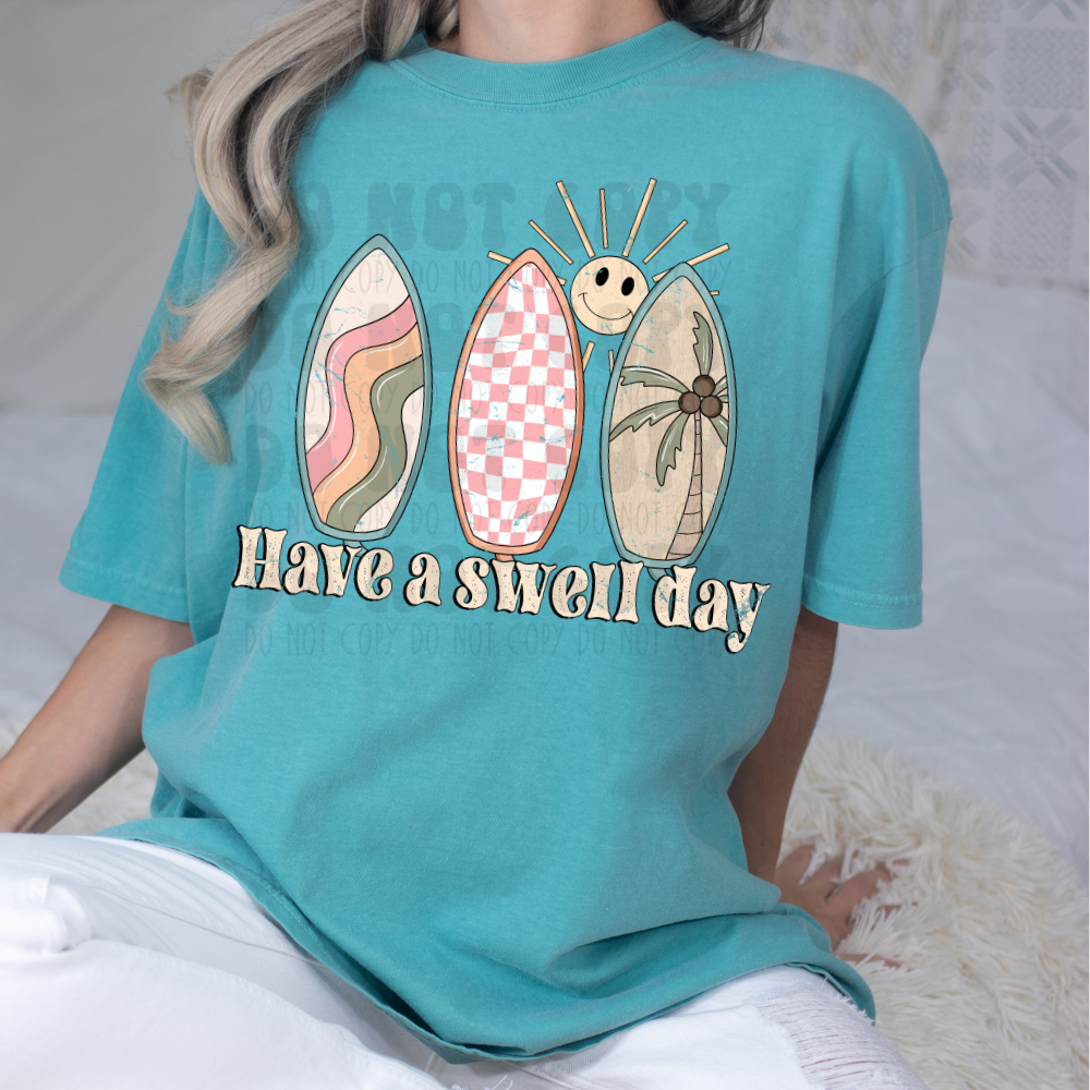 HAVE A SWELL DAY - DTF TRANSFER