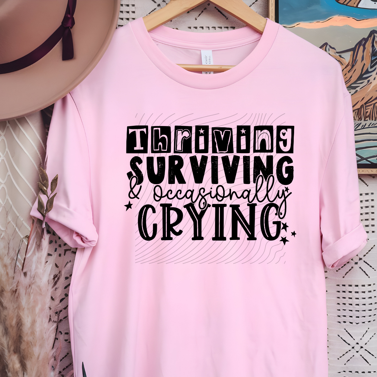 THRIVING SURVIVING AND OCCASIONALLY CRYING - DTF TRANSFER