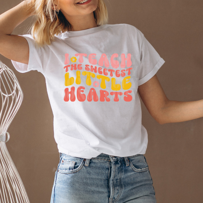 TEACH SWEETEST HEARTS - DTF TRANSFER