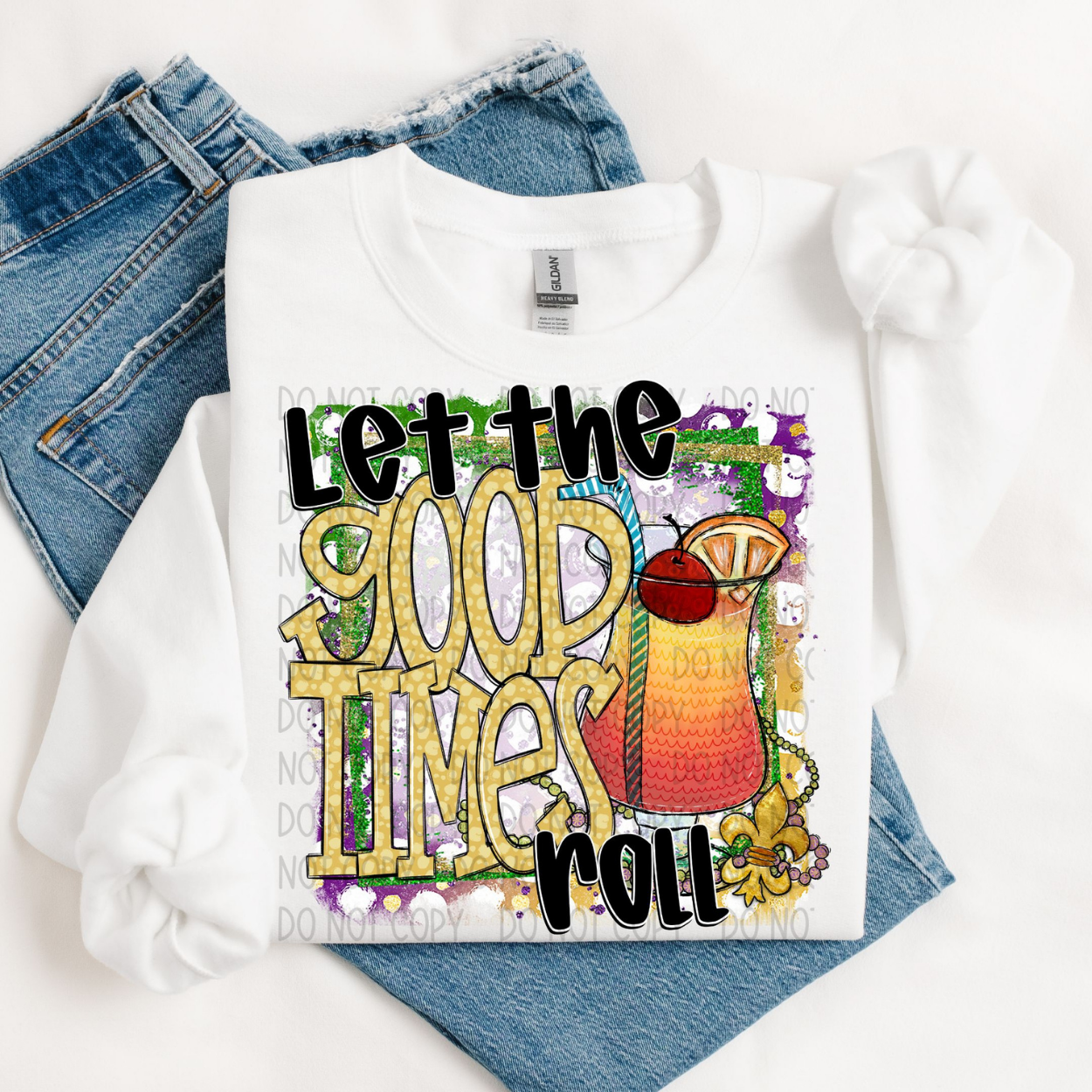 LET THE GOOD TIMES ROLL - DTF TRANSFER