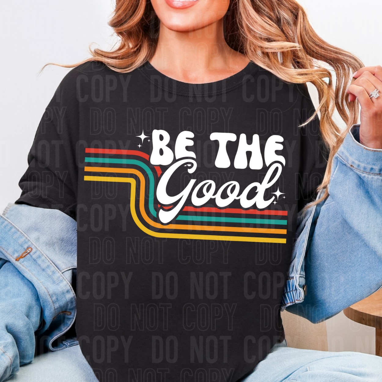 BE THE GOOD - DTF TRANSFER