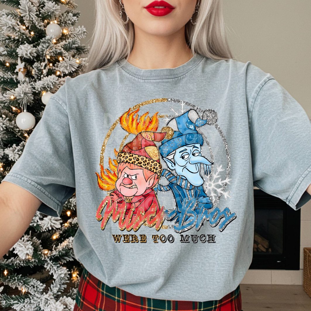 WE'RE TOO MUCH - DTF TRANSFER