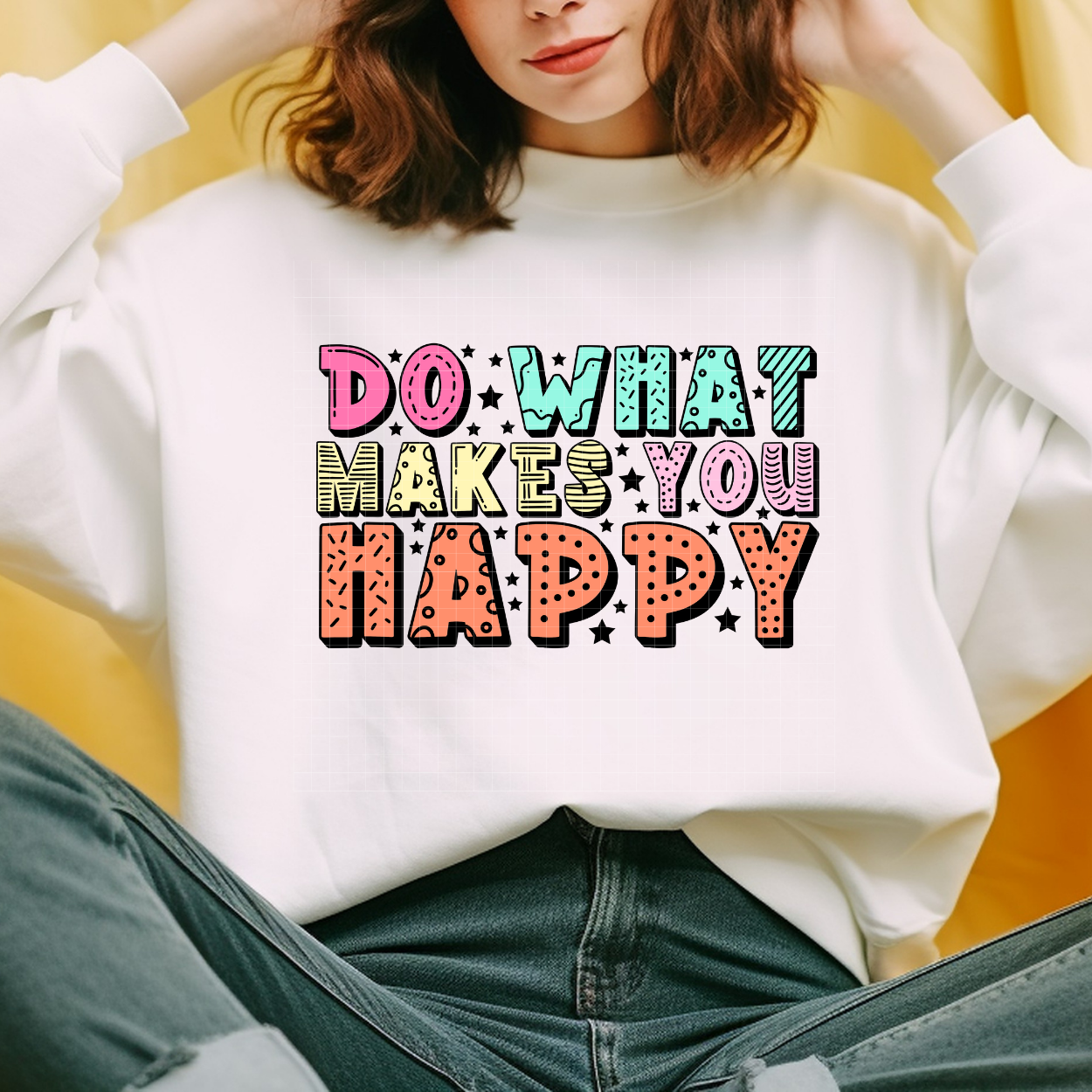 DO WHAT MAKES YOU HAPPY - DTF TRANSFER