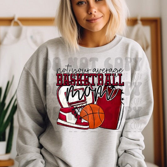 NOT YOUR AVERAGE BASKETBALL MOM - RED - DTF TRANSFER