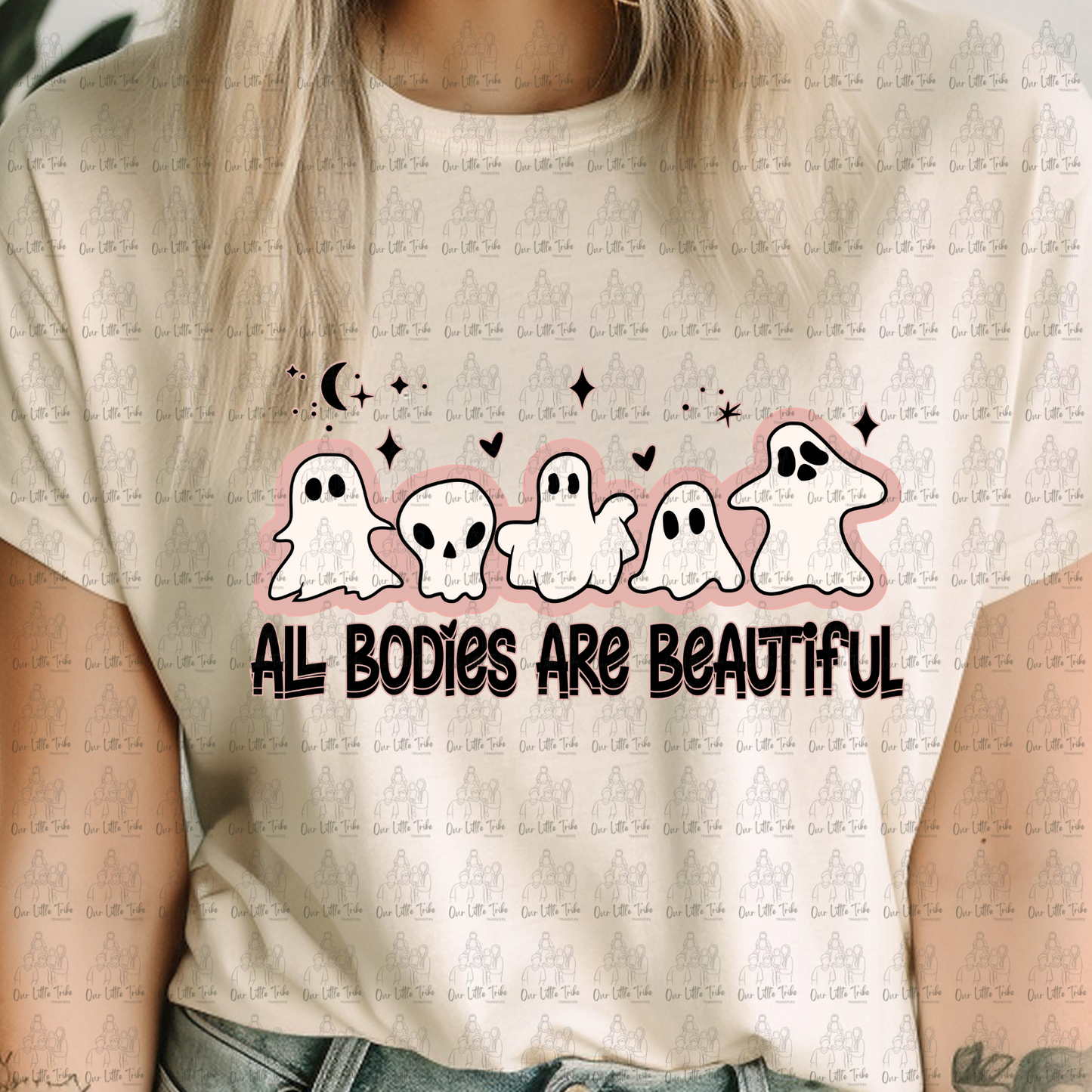 ALL BODIES ARE BEAUTIFUL - NO DISTRESS - DTF TRANSFER