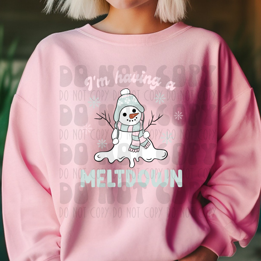 HAVING A MELTDOWN - DTF TRANSFER