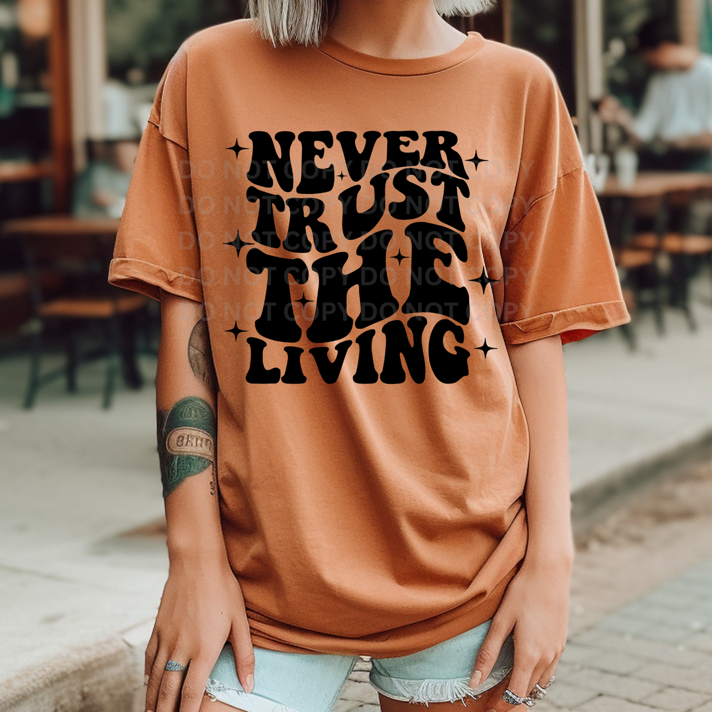 NEVER TRUST THE LIVING - BLACK - DTF TRANSFER