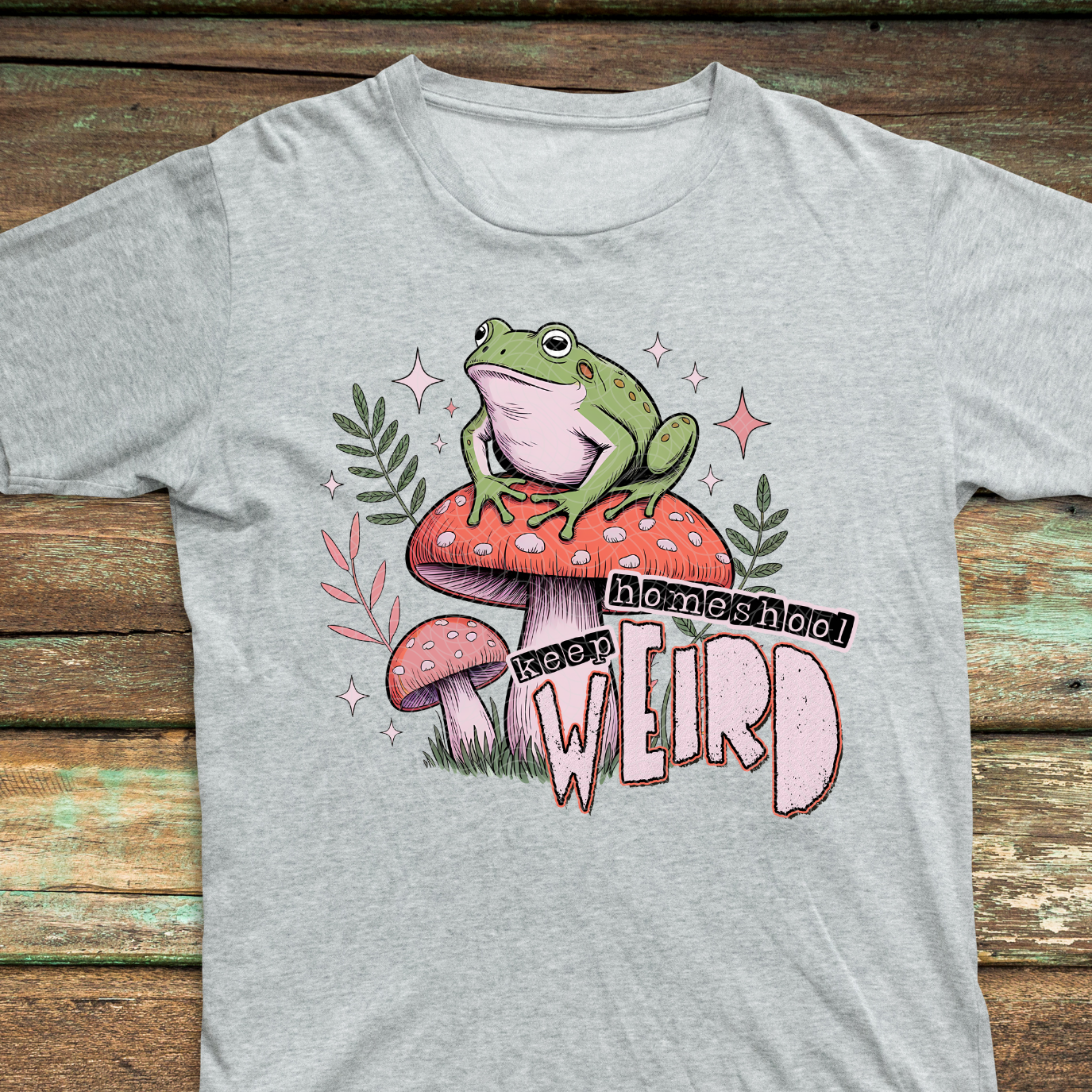 KEEP HOMESCHOOL WEIRD - DTF TRANSFER