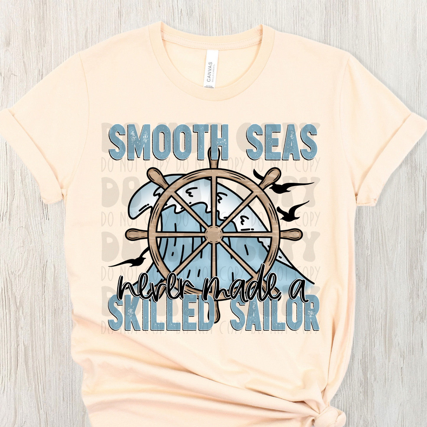 SMOOTH SEAS NEVER MADE SKILLED SAILOR - DTF TRANSFER