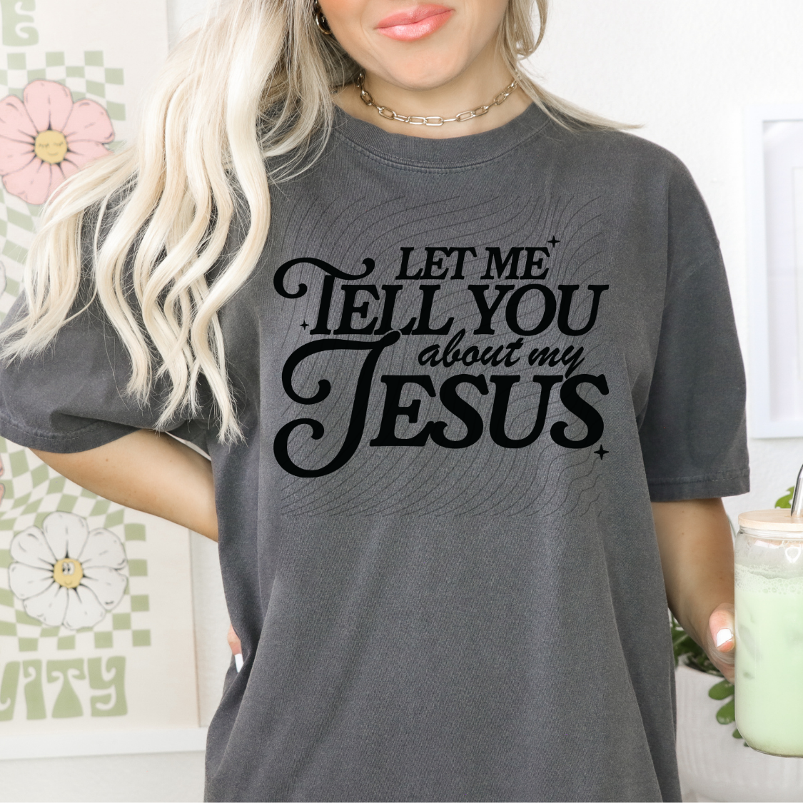 TELL YOU ABOUT MY JESUS, BLK - DTF TRANSFER