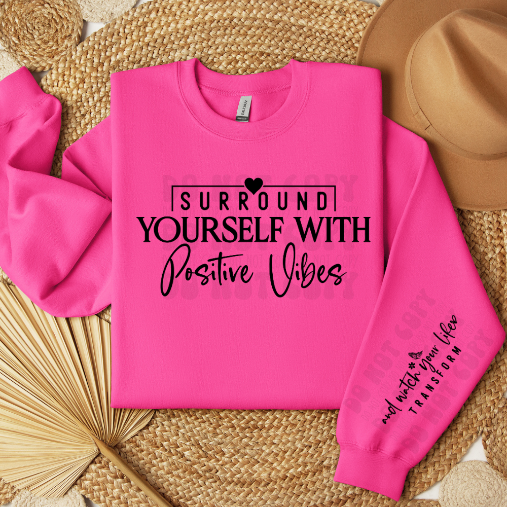 SURROUND YOURSELF POSITIVE W/ SLEEVE (BLK) - DTF TRANSFER