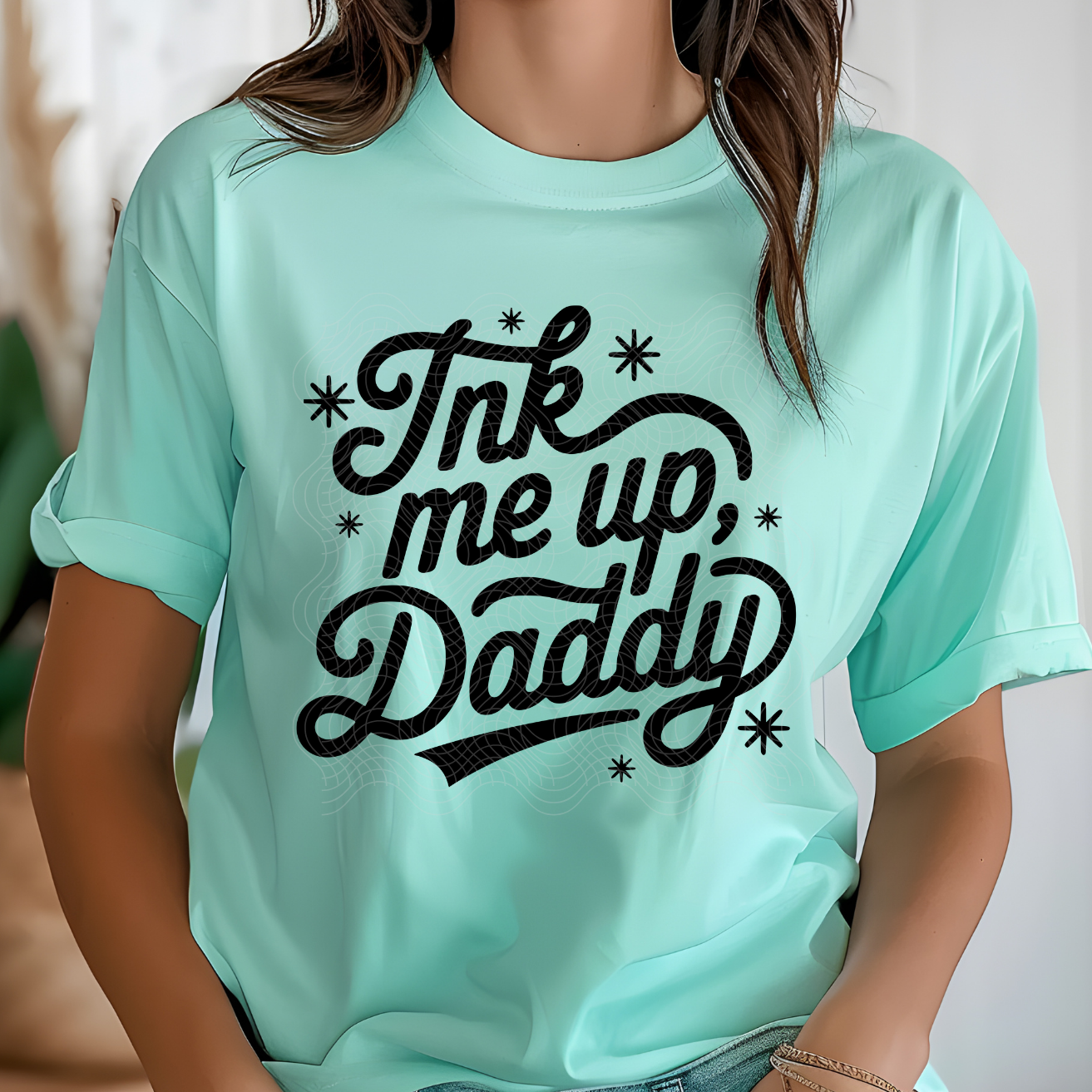 INK ME UP DADDY - DTF TRANSFER