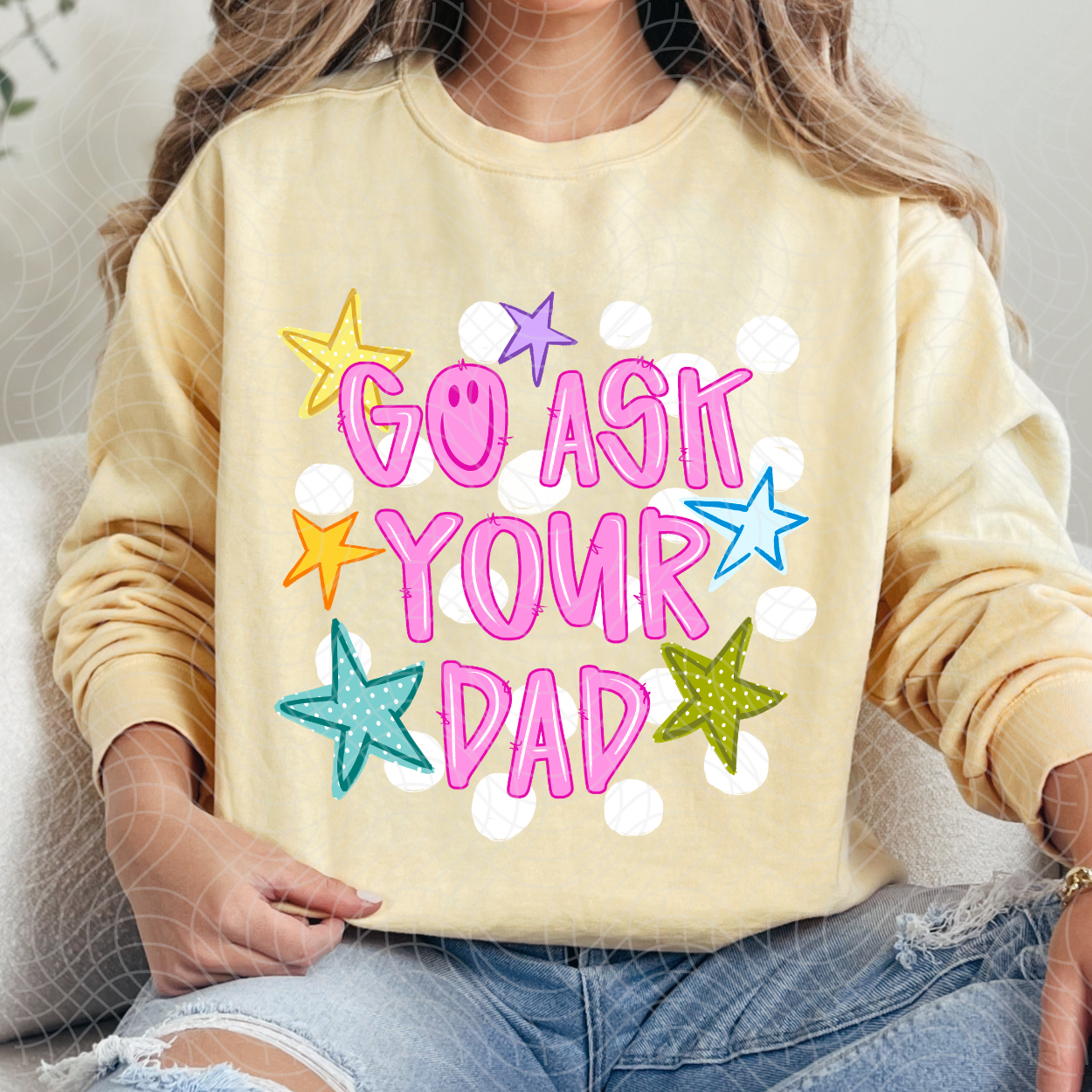 GO ASK YOUR DAD - DTF TRANSFER