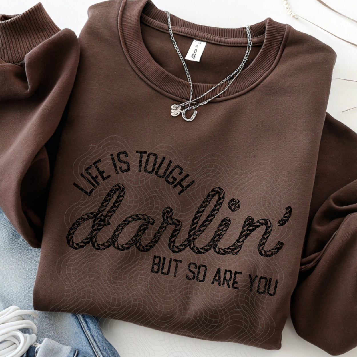 LIFE IS TOUGH DARLIN - DTF TRANSFER