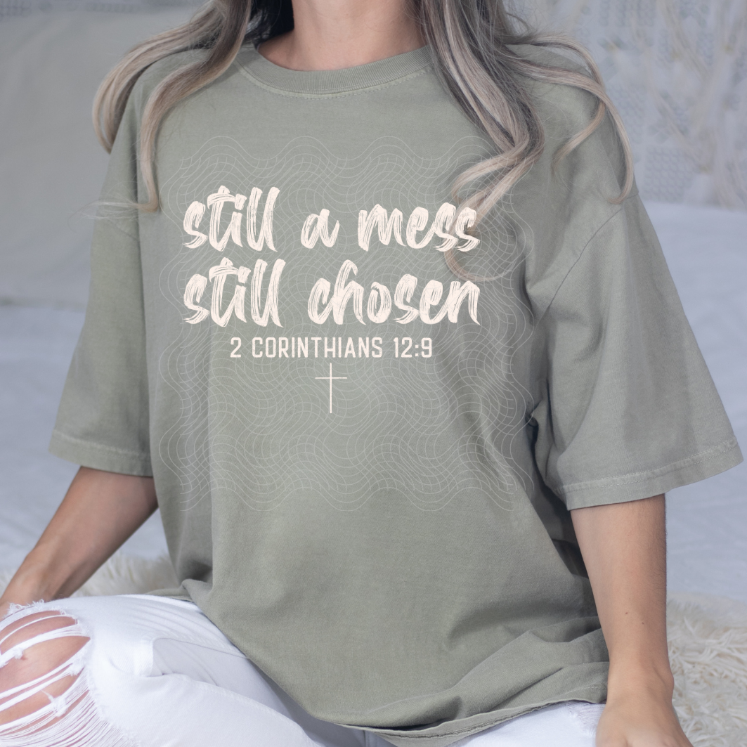 STILL A MESS, STILL CHOSEN OFF WHITE - DTF TRANSFER