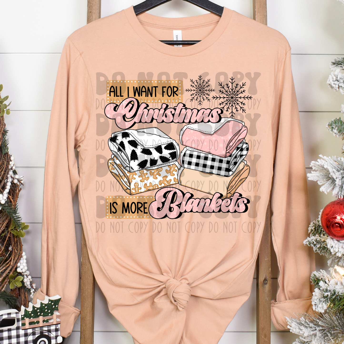 ALL I WANT FOR CHRISTMAS IS MORE BLANKETS - DTF TRANSFER