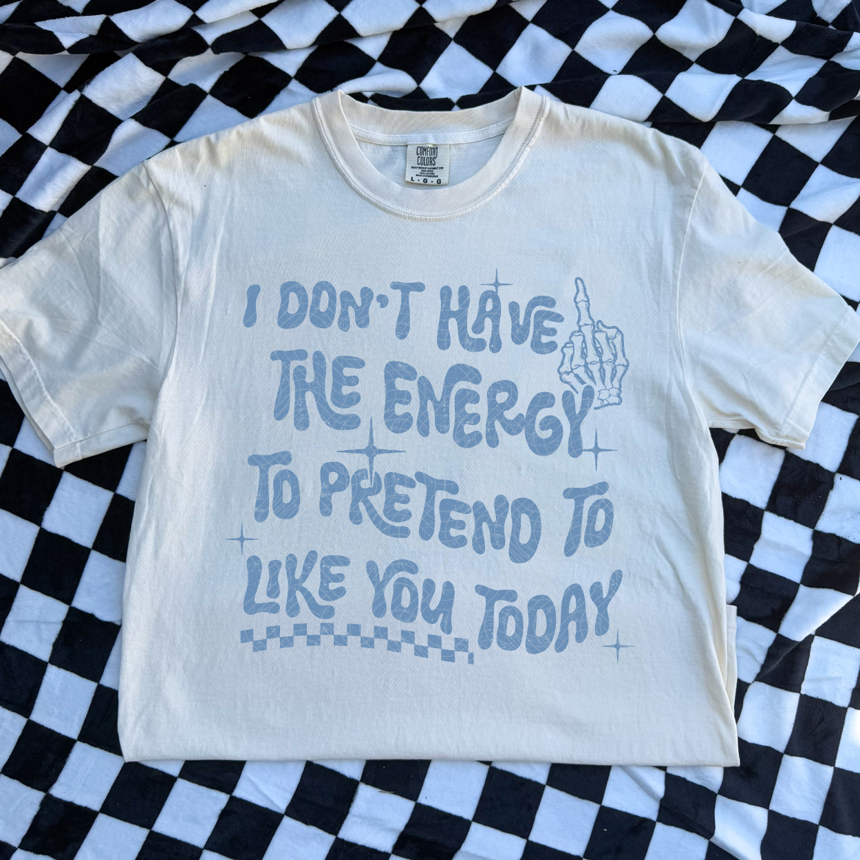 DON'T HAVE THE ENERGY - DTF TRANSFER