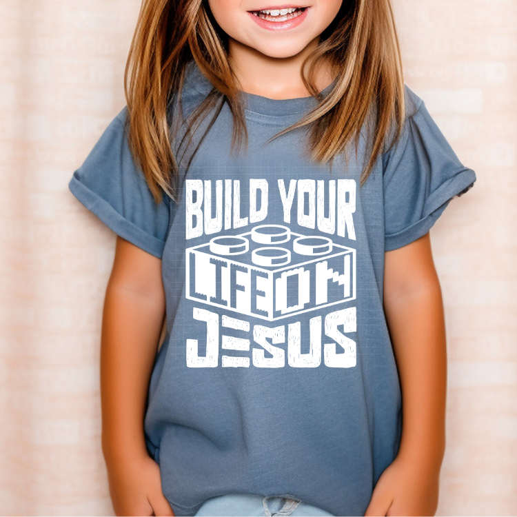 BUILD YOUR LIFE ON JESUS WHT - DTF TRANSFER