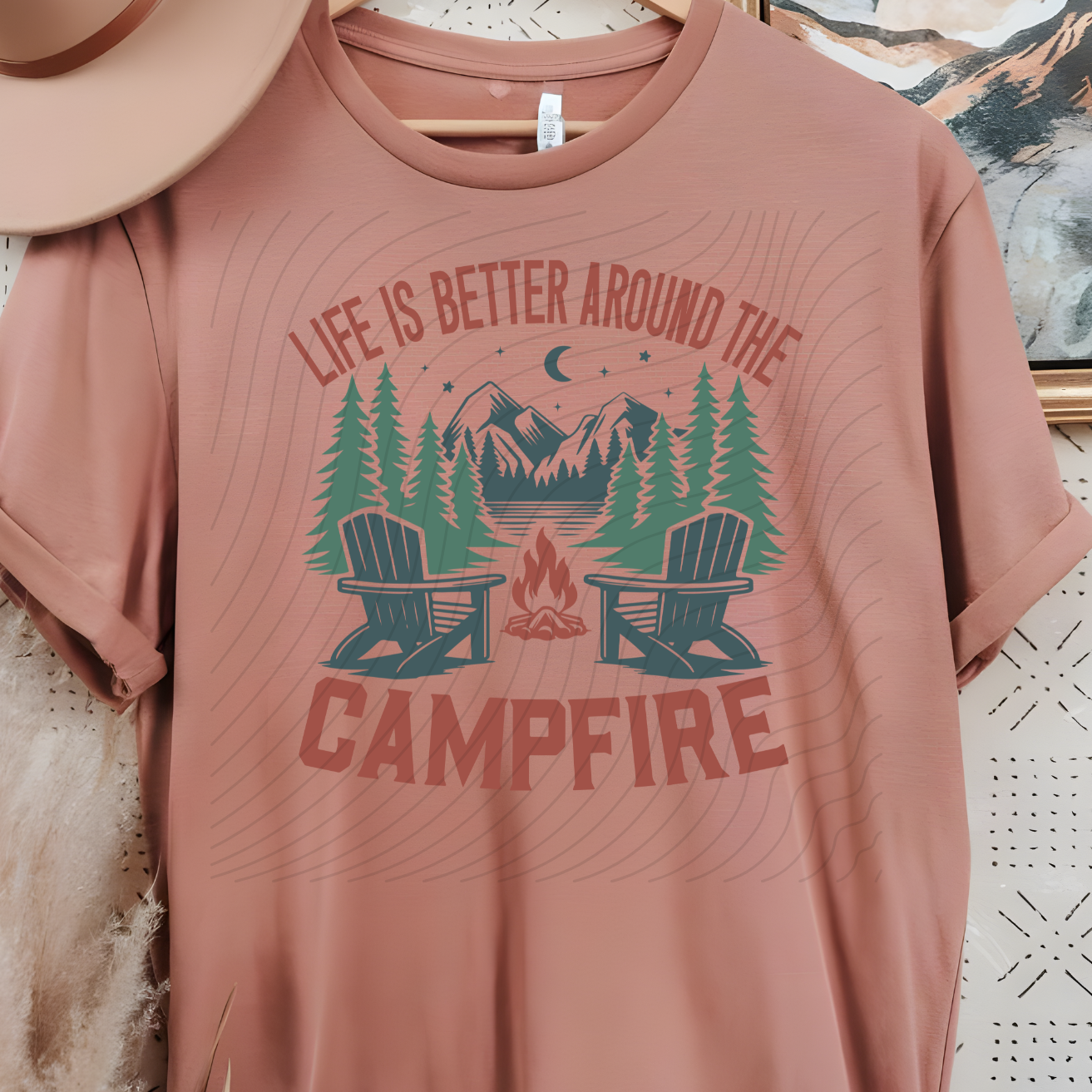 LIFE IS BETTER AROUND THE CAMPFIRE - DTF TRANSFER
