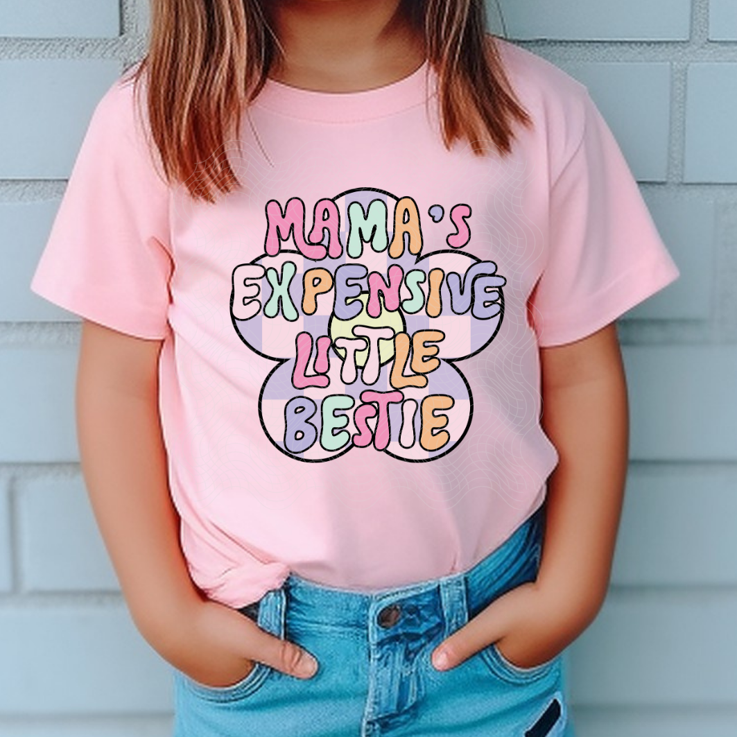 MAMA'S EXPENSIVE BESTIE - DTF TRANSFER