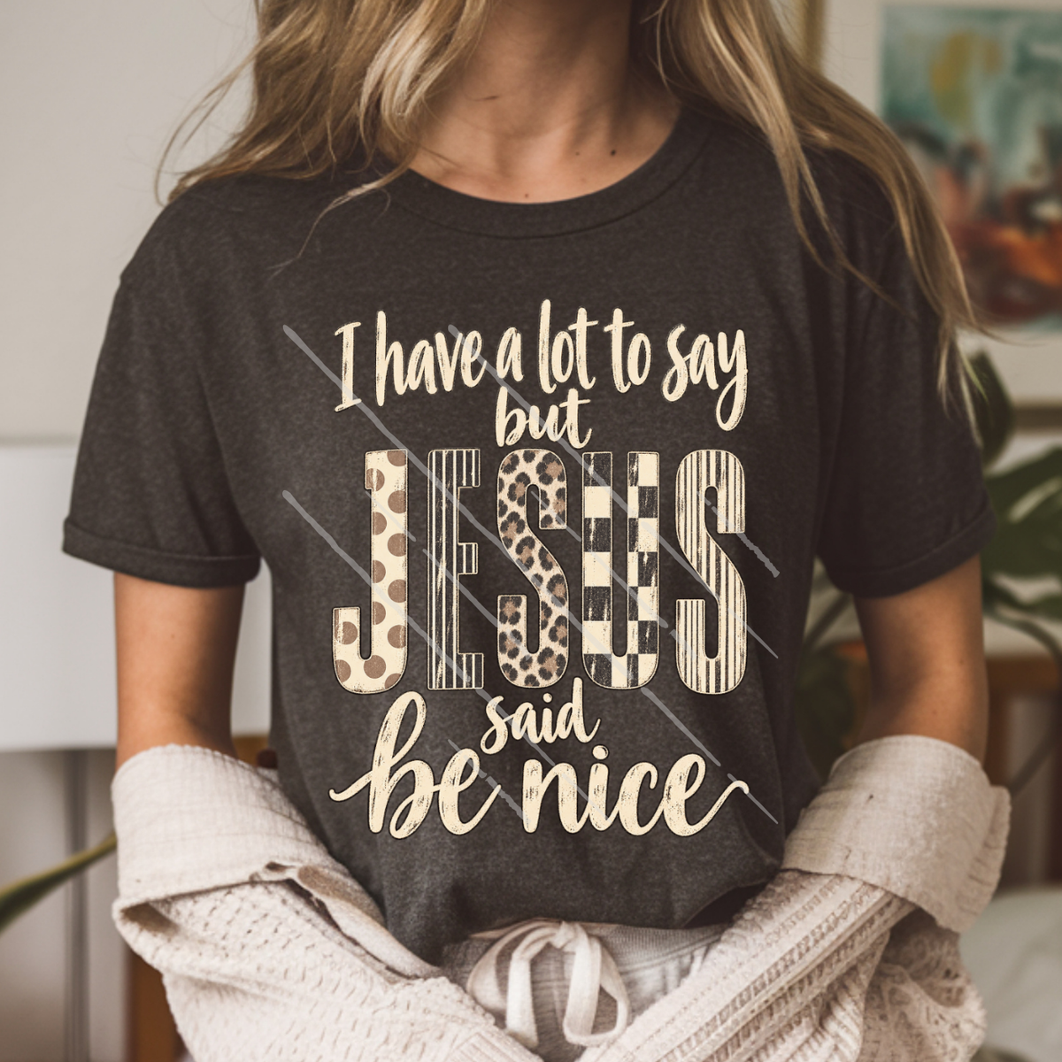 JESUS SAID BE NICE - DTF TRANSFER