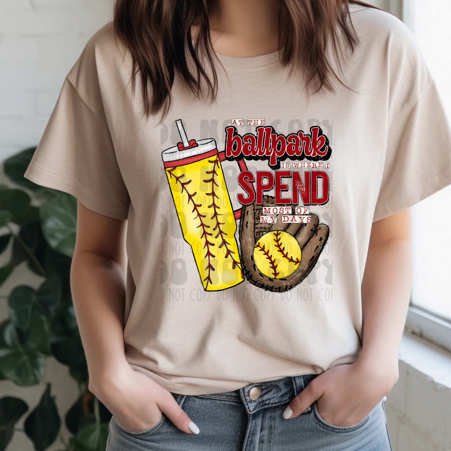 AT THE BALLPARK IS WHERE I SPEND MOST OF MY DAYS SOFTBALL - DTF TRANSFER