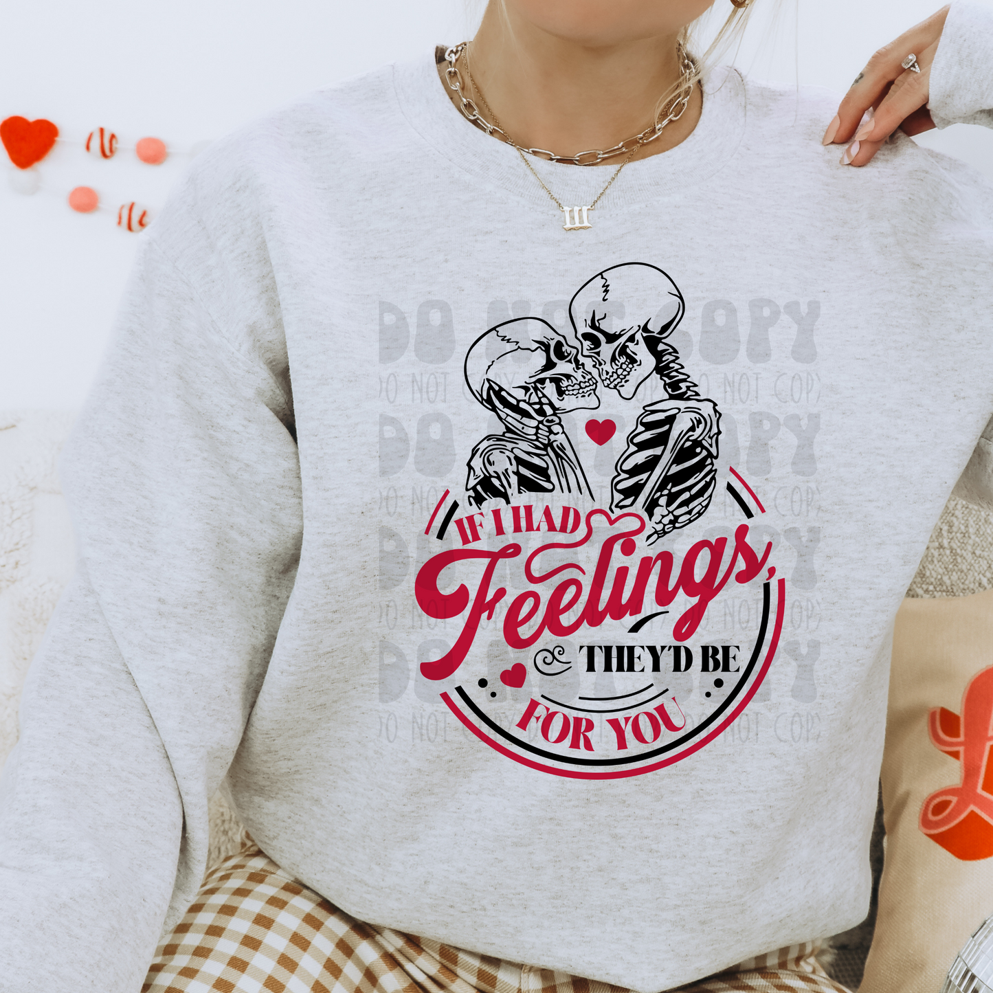 IF I HAD FEELINGS, THEY'D BE FOR YOU - DTF TRANSFER
