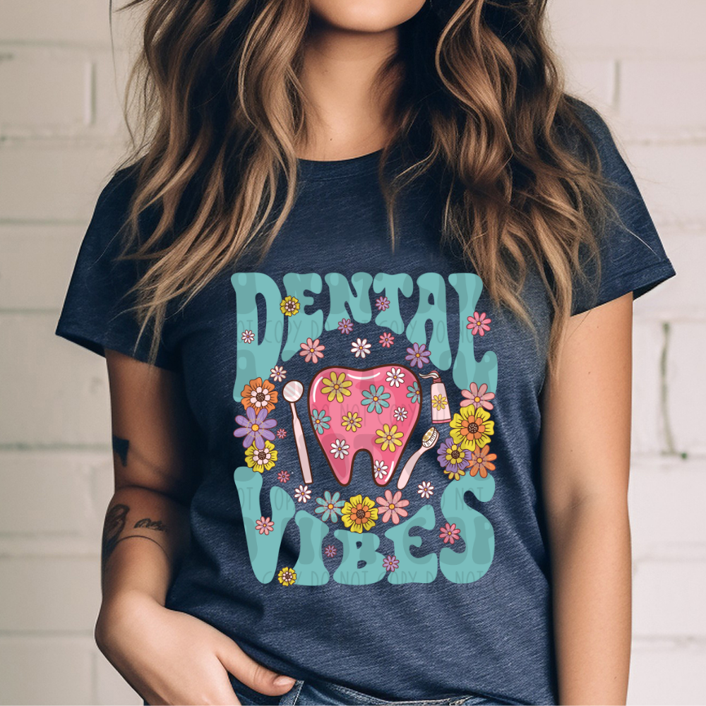 DENTAL VIBES FLORAL - DTF TRANSFER