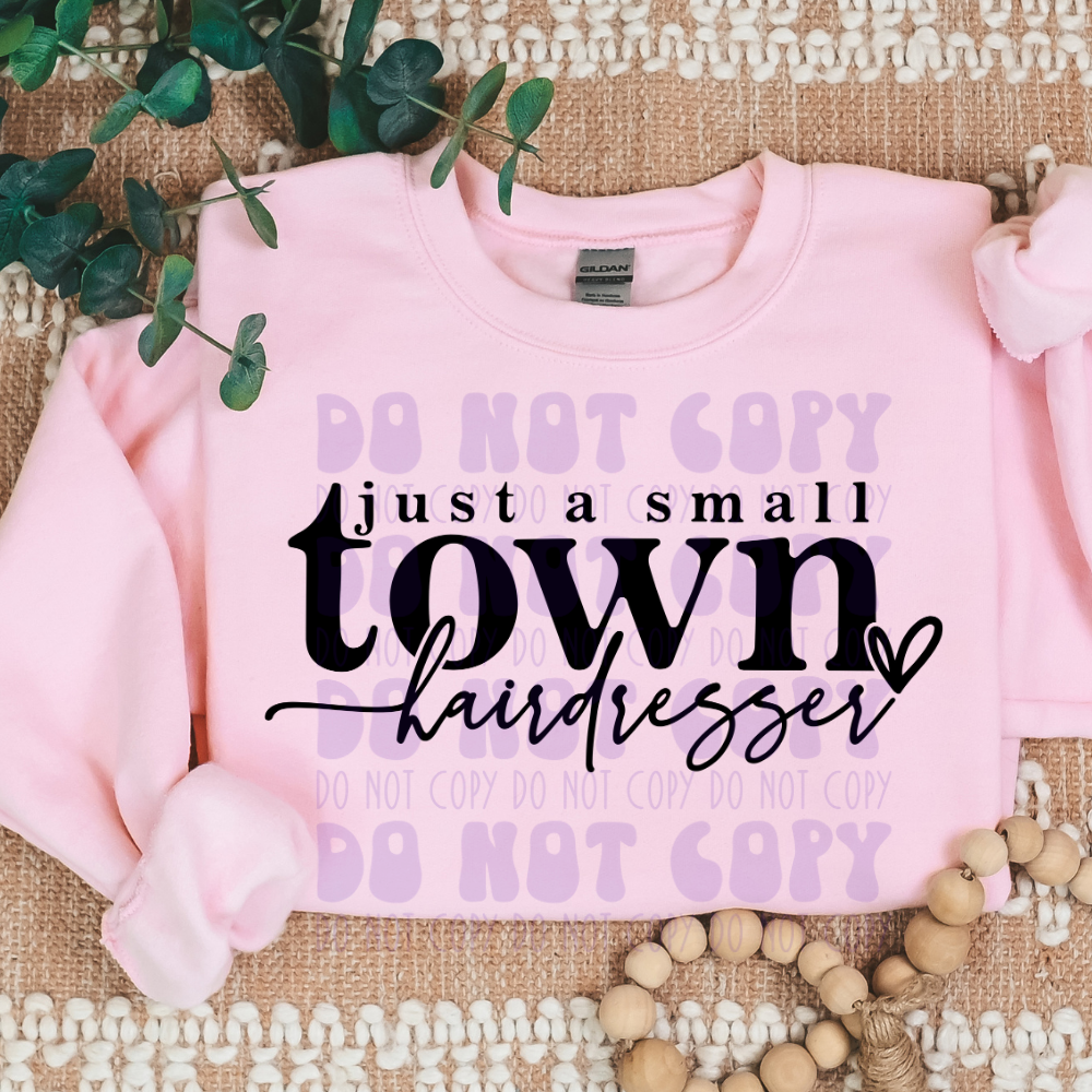 SMALL TOWN HAIRDRESSER - BLACK - DTF TRANSFER