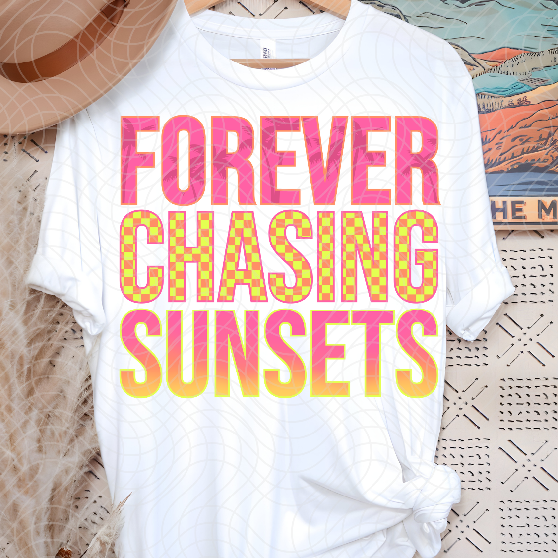 FOREVER CHASING SUNSETS-DTF TRANSFER