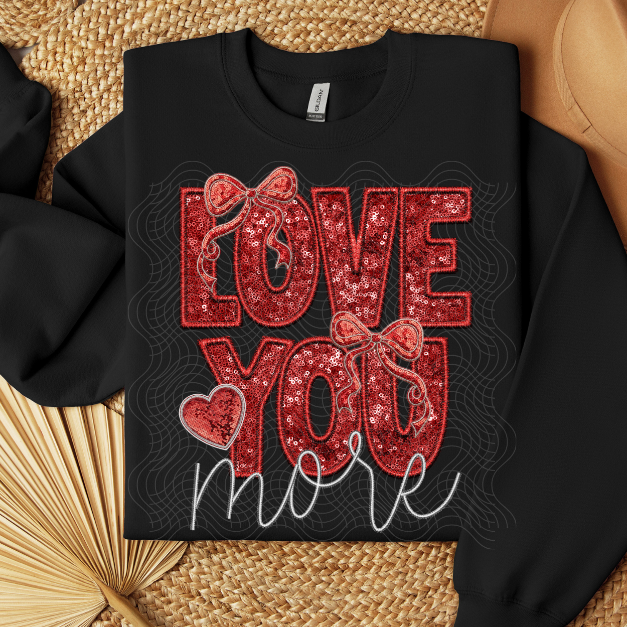 LOVE YOU MORE - DTF TRANSFER