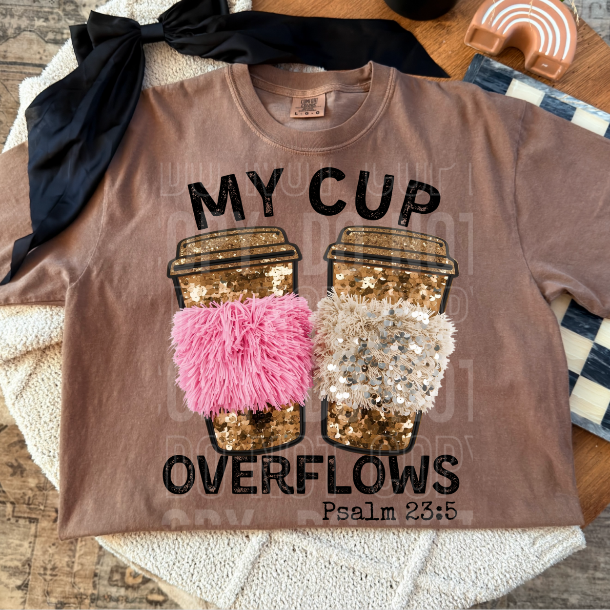 MY CUP OVERFLOWS - DTF TRANSFER