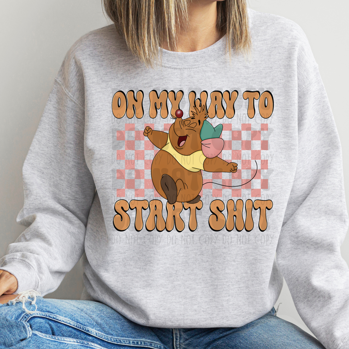 ON MY WAY TO START SHIT - DTF TRANSFER