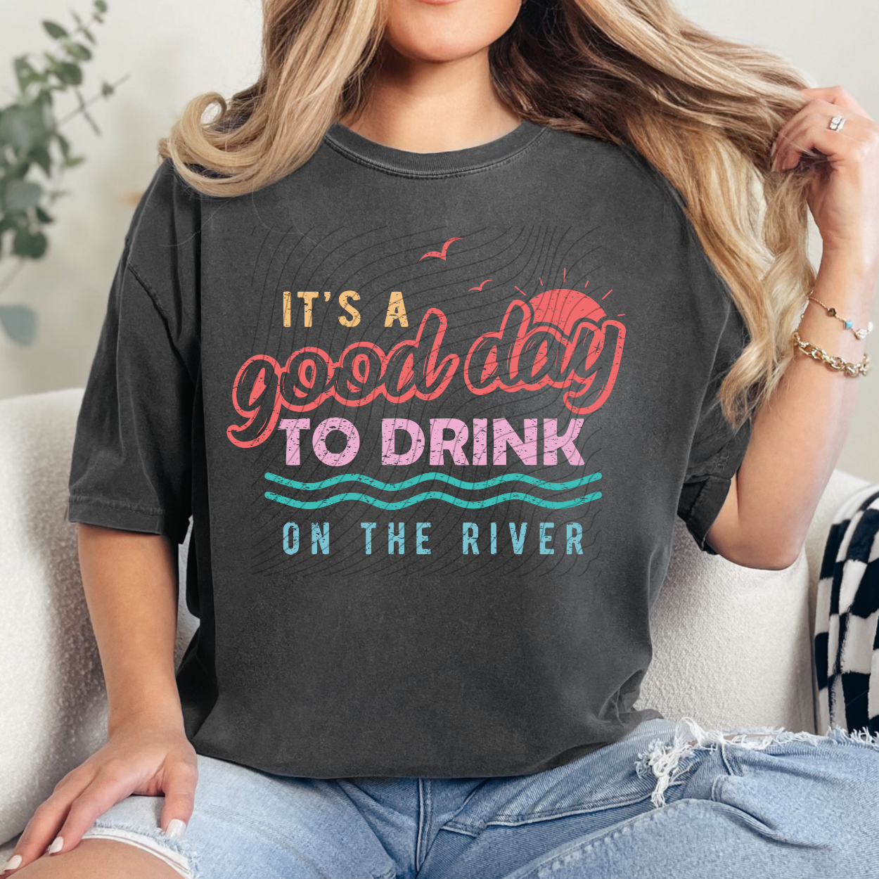 GOOD DAY RIVER DISTRESSED - DTF TRANSFER