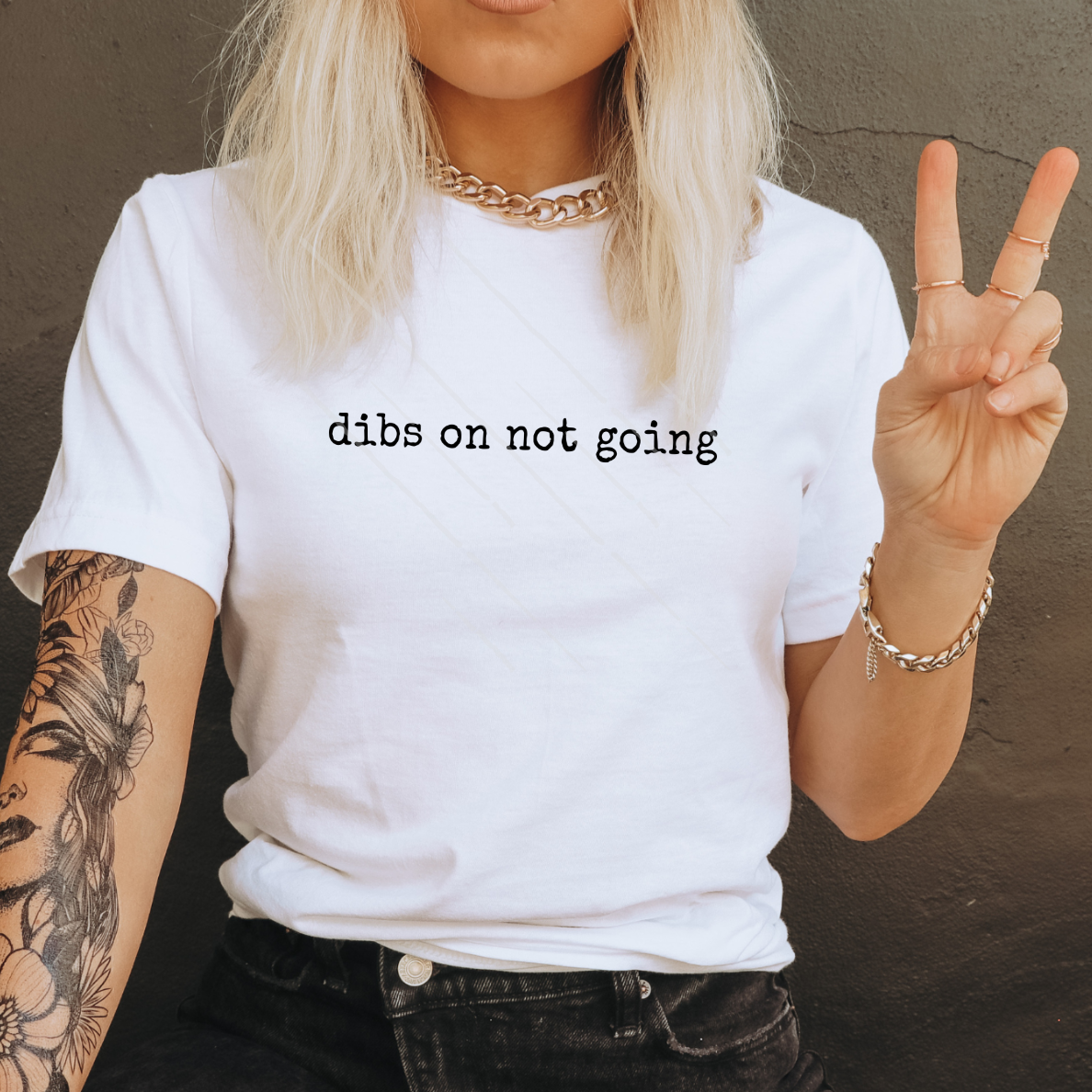 DIBS ON NOT GOING, BLK TXT - DTF TRANSFER