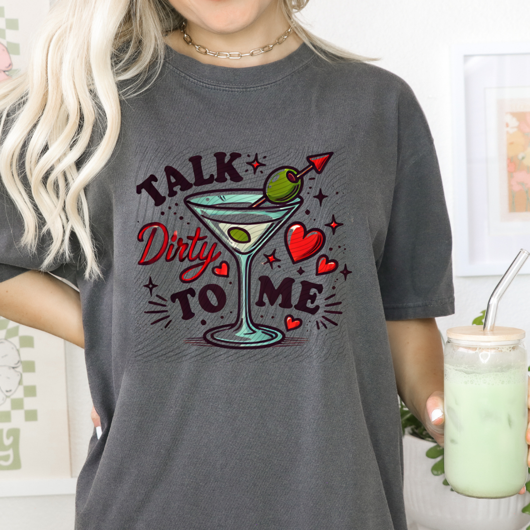 TALK DIRTY TO ME - DTF TRANSFER