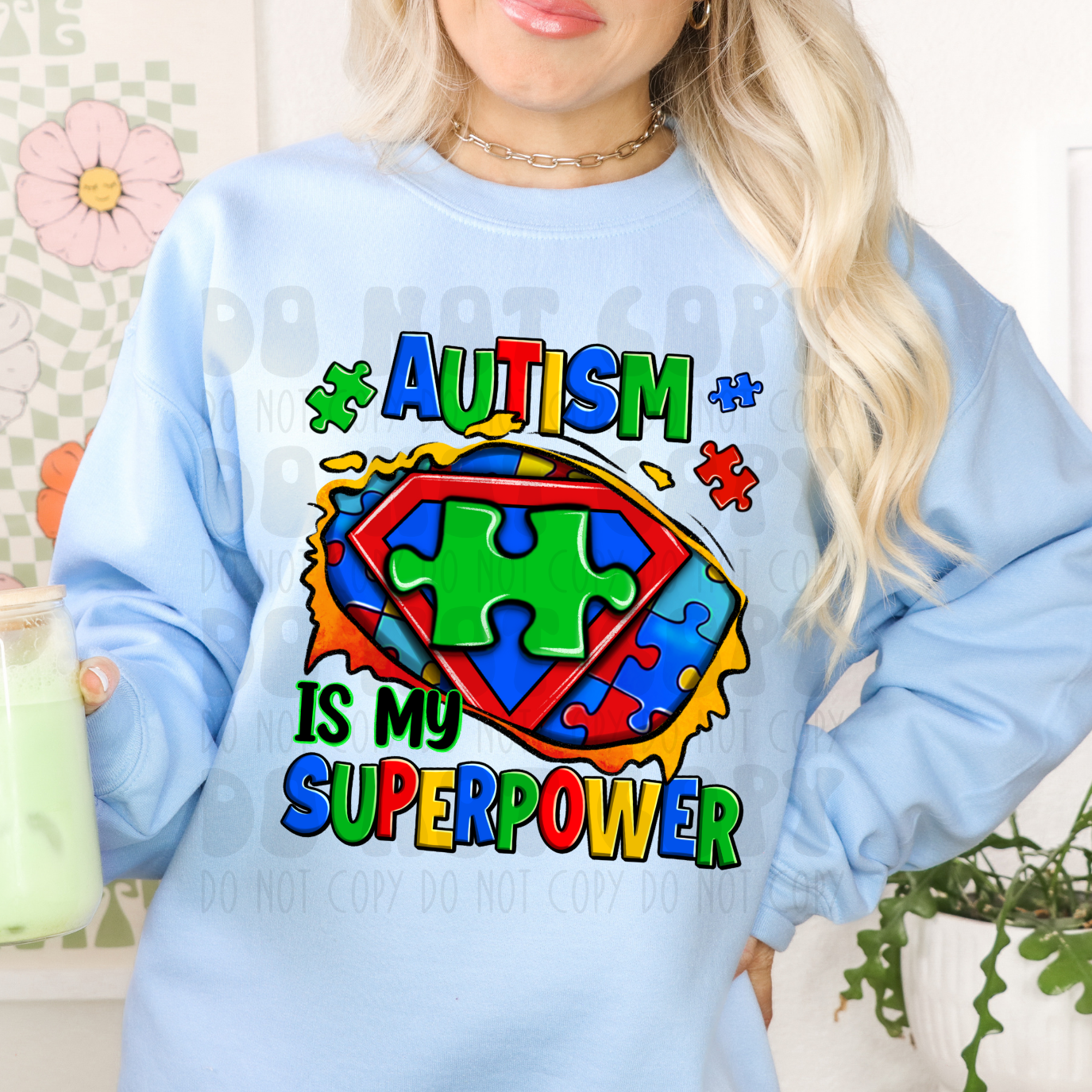 AUTISM IS MY SUPERPOWER - DTF TRANSFER