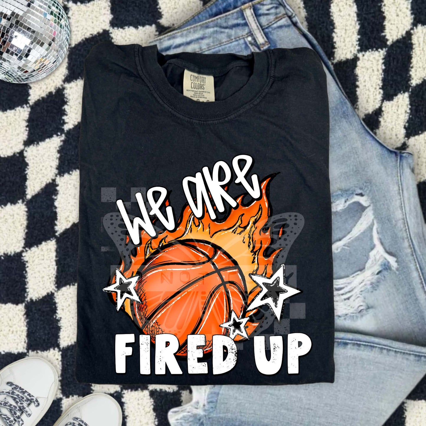 WE ARE FIRED UP, BASKETBALL - DTF TRANSFER