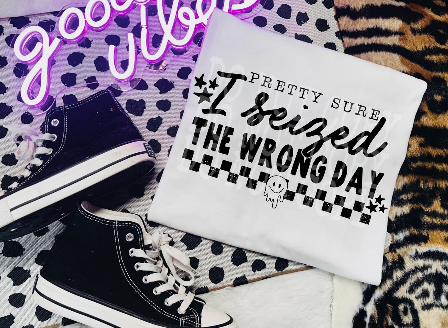 SEIZED THE WRONG DAY - DTF TRANSFER