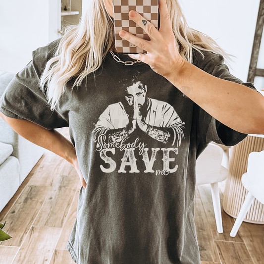 SOMEBODY SAVE ME - DTF TRANSFER