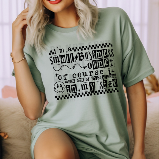 SBO - OF COURSE I MAKE 1 OF EVERYTHING IN MY SIZE - DTF TRANSFER