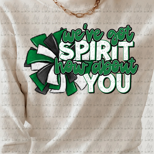 WE'VE GOT SPIRIT - DARKER GREEN - DTF TRANSFER