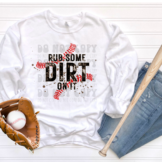 RUB DIRT ON IT W/ BACKGROUND - DTF TRANSFER