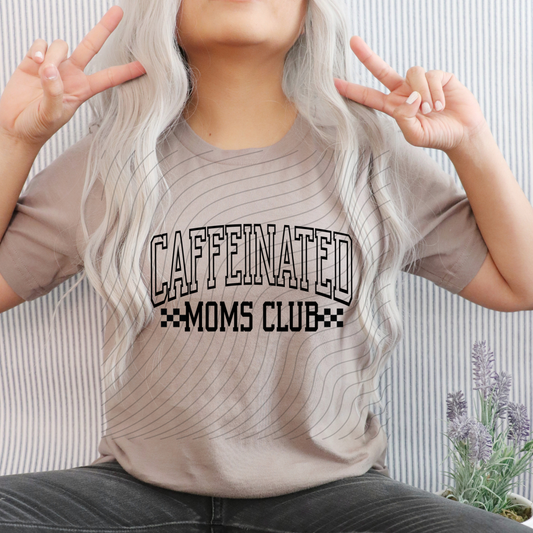 CAFFEINATED MOMS CLUB BLK - DTF TRANSFER