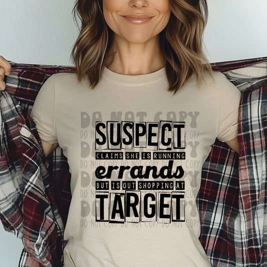 SUSPECT, TAR GET - DTF TRANSFER