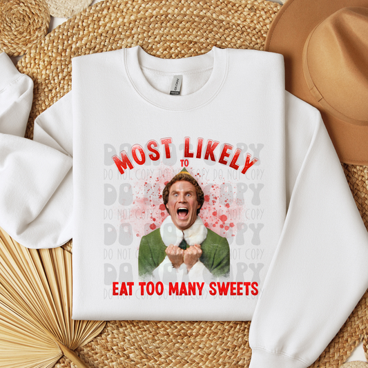 MOST LIKELY TO EAT TOO MANY SWEETS - DTF TRANSFER